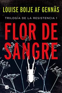 Flor de sangre (Trilogia de la Resistencia 1)