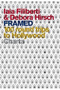 Framed: 100 Round Trips to Hollywood