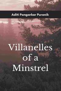 Villanelles of a Minstrel