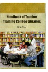 Handbook Of Teacher Training College Libraries