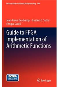 Guide to FPGA Implementation of Arithmetic Functions