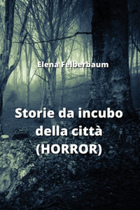 Storie da incubo della città (HORROR)