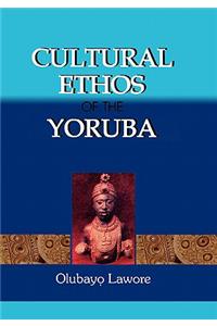 Cultural Ethos of the Yoruba
