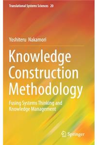Knowledge Construction Methodology