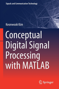 Conceptual Digital Signal Processing with MATLAB