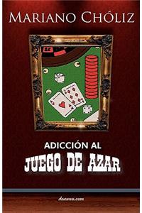 Adiccin Al Juego de Azar