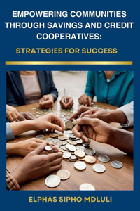 Empowering Communities through Savings and Credit Cooperatives