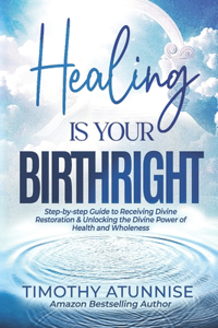 Healing Is Your Birthright