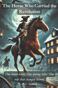 The Horse Who Carried the Revolution