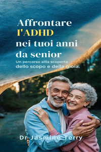 Affrontare l'ADHD nei tuoi anni da senior