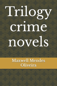 Trilogy crime novels