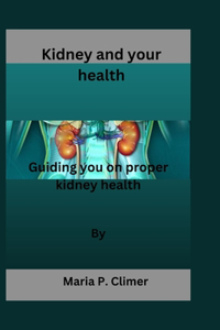 Kidney and your health