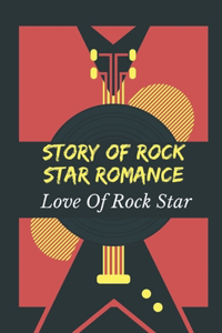 Story Of Rock Star Romance