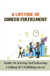 A Lifetime Of Career Fulfillment