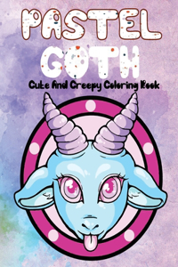 Pastel Goth Cute And Creepy Coloring Book