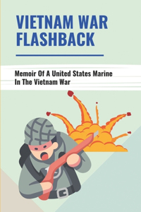 Vietnam War Flashback