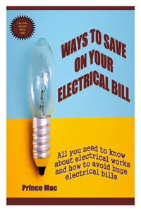 Ways to Save on Your Electrical Bill