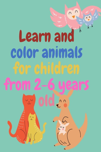 Learn and color animals for children from 2-6 years old