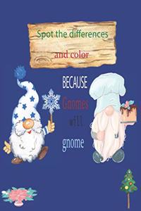 Because Gnomes Will Gnome Spot the differences and color