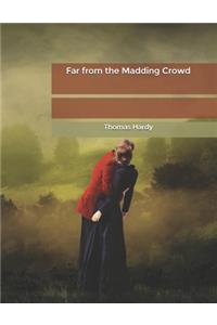Far from the Madding Crowd