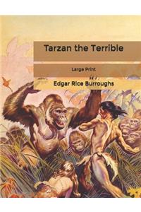 Tarzan the Terrible: Large Print