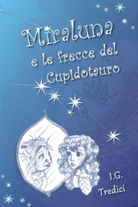 Miraluna e le frecce del Cupidotauro