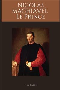 Nicolas Machiavel Le Prince