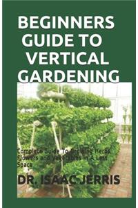 Beginners Guide to Vertical Gardening