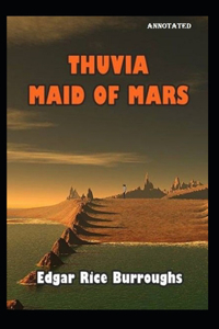 Thuvia, Maid of Mars Annotated