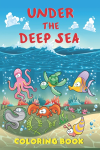 Under The Deep Sea Coloring Book