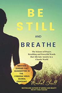 Be Still and Breathe