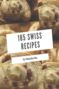 185 Swiss Recipes