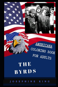 The Byrds Americana Coloring Book for Adults