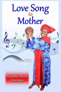 Love Song to Mother