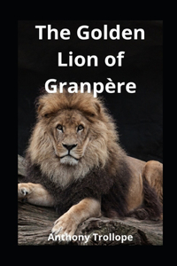 The Golden Lion of Granpère illustrated