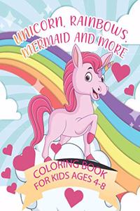 Unicorn, Rainbows, Mermaid and More Coloring Book