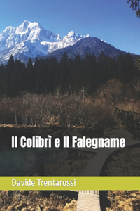Colibrì e Il Falegname