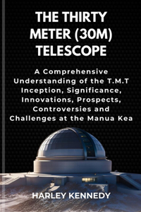 The Thirty Meter (30m) Telescope