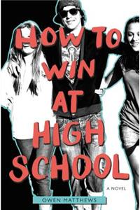 How to Win at High School