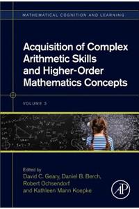 Acquisition of Complex Arithmetic Skills and Higher-Order Mathematics Concepts