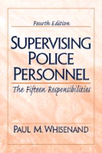 Supervising Police Personnel:the Fifteen Responsibilities