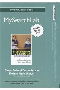 MySearchLab with Pearson Etext - Standalone Access Card - for Cross-cultural Encounters in Modern World History