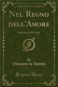 Nel Regno Dell'amore, Vol. 3