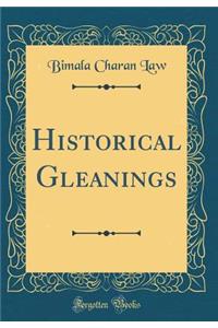Historical Gleanings (Classic Reprint)