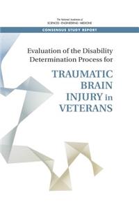 Evaluation of the Disability Determination Process for Traumatic Brain Injury in Veterans
