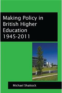 Making Policy in British Higher Education