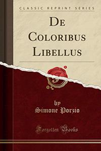 de Coloribus Libellus (Classic Reprint)