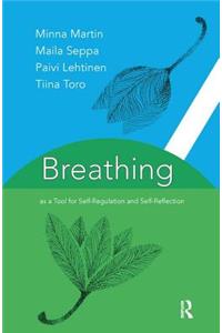 Breathing as a Tool for Self-Regulation and Self-Reflection