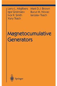 Magnetocumulative Generators
