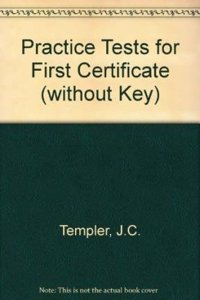 Practice Tests for First Certificate (without Key)